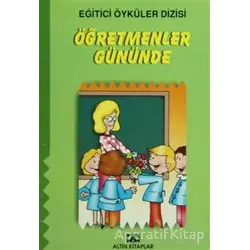 Öğretmenler Gününde - Kolektif - Altın Kitaplar - Çocuk Kitapları