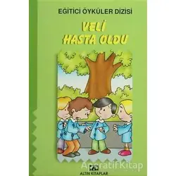 Veli Hasta Oldu - Kolektif - Altın Kitaplar - Çocuk Kitapları