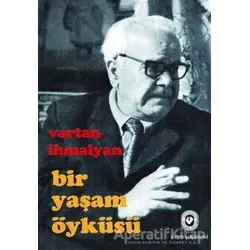 Bir Yaşam Öyküsü - Vartan İhmalyan - Cem Yayınevi