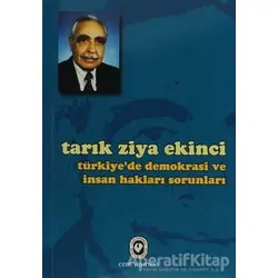 Türkiye’de Demokrasi ve İnsan Hakları Sorunları - Tarık Ziya Ekinci - Cem Yayınevi
