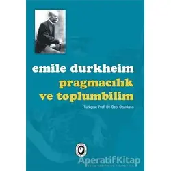 Pragmacılık ve Sosyoloji - Emile Durkheim - Cem Yayınevi