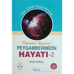 Kainatın Efendisi Peygamberimizin Hayatı - 2 Ciltli - Salih Suruç - Nesil Yayınları