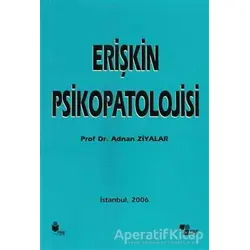 Erişkin Psikopatolojisi - Adnan Ziyalar - Yüce Yayımları