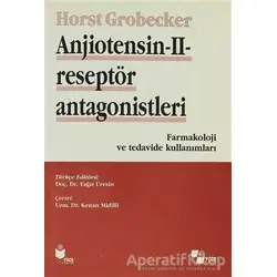 Anjiotensin 2 Reseptör Antagonistleri - Horst Grobecker - Yüce Yayımları