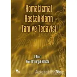 Romatizmal Hastalıkların Tanı ve Tedavisi - Kolektif - Yüce Yayımları