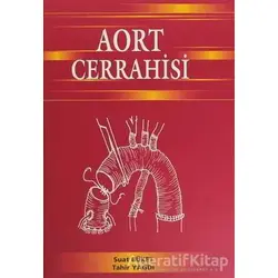 Aort Cerrahisi - Derleme - Yüce Yayımları