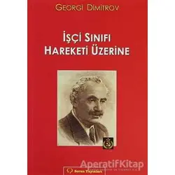 İşçi Sınıfı Hareketi Üzerine - Georgi Dimitrov - Sorun Yayınları