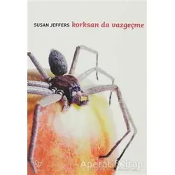Korksan da Vazgeçme - Susan Jeffers - Varlık Yayınları