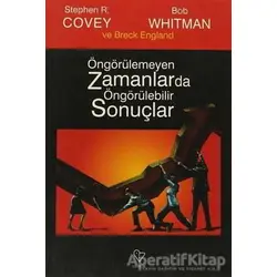 Öngörülemeyen Zamanlarda Öngörülebilir Sonuçlar - Stephen R. Covey - Varlık Yayınları