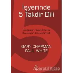 İşyerinde 5 Takdir Dili - Paul White - Varlık Yayınları