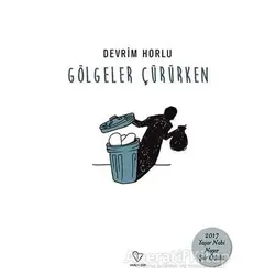 Gölgeler Çürürken - Devrim Horlu - Varlık Yayınları
