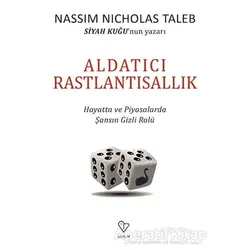 Aldatıcı Rastlantısallık - Nassim Nicholas Taleb - Varlık Yayınları