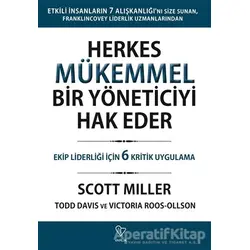 Herkes Mükemmel Bir Yöneticiyi Hak Eder - Scott Miller - Varlık Yayınları