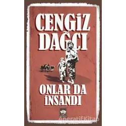 Onlar da İnsandı - Cengiz Dağcı - Ötüken Neşriyat