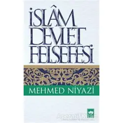 İslam Devlet Felsefesi - Mehmed Niyazi - Ötüken Neşriyat