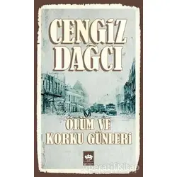Ölüm ve Korku Günleri - Cengiz Dağcı - Ötüken Neşriyat
