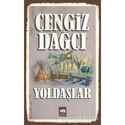 Yoldaşlar - Cengiz Dağcı - Ötüken Neşriyat