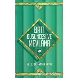 Batı Düşüncesi ve Mevlana - İsmail Yakıt - Ötüken Neşriyat
