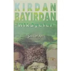 Kırdan Bayırdan Hikayeler - Şevket Arı - Ötüken Neşriyat