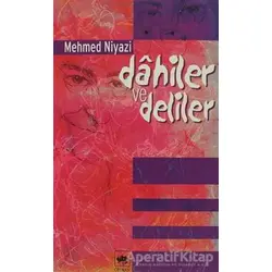 Dahiler ve Deliler - Mehmed Niyazi - Ötüken Neşriyat