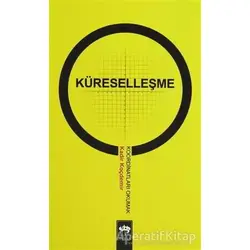 Küreselleşme Koordinatları Okumak - Kadir Koçdemir - Ötüken Neşriyat
