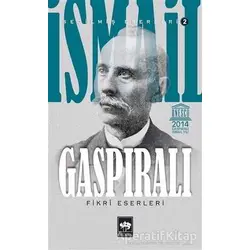 İsmail Gaspıralı Seçilmiş Eserleri 2 - Fikri Eserleri - İsmail Gaspıralı - Ötüken Neşriyat