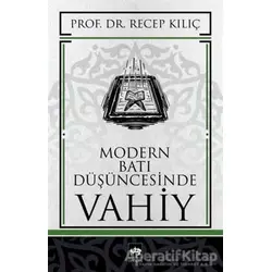 Modern Batı Düşüncesinde Vahiy - Recep Kılıç - Ötüken Neşriyat