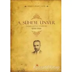A. Süheyl Ünver Hayatı Şahsiyeti ve Eserleri - Ahmed Güner Sayar - Ötüken Neşriyat