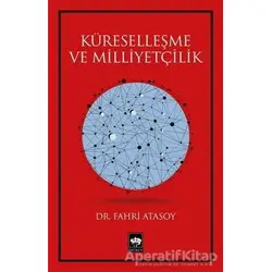 Küreselleşme ve Milliyetçilik - Fahri Atasoy - Ötüken Neşriyat