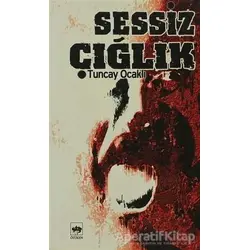 Sessiz Çığlık - Tuncay Ocaklı - Ötüken Neşriyat
