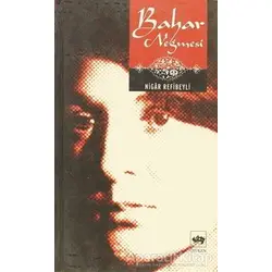 Bahar Neğmesi - Nigâr Refibeyli - Ötüken Neşriyat