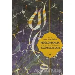 Müslümanlık ve Kur’an-ı Kerimden Ayetlerle İslam Esasları - Yusuf Ziya Yörükan - Ötüken Neşriyat