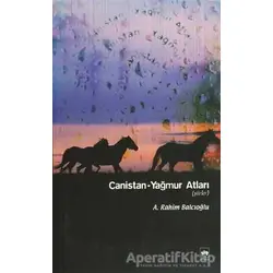 Canistan - Yağmur Atları - A. Rahim Balcıoğlu - Ötüken Neşriyat