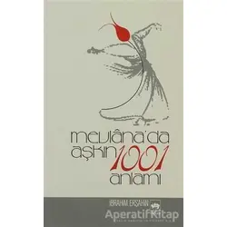 Mevlana’da Aşkın 1001 Anlamı - İbrahim Erşahin - Ötüken Neşriyat