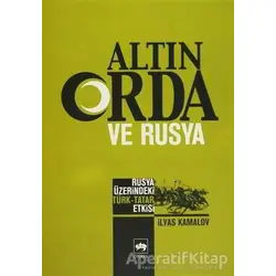 Altın Orda ve Rusya - İlyas Kamalov - Ötüken Neşriyat