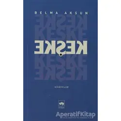Keşke - Belma Aksun - Ötüken Neşriyat