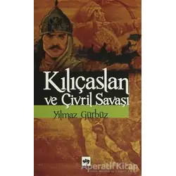 Kılıçaslan ve Çivril Savaşı - Yılmaz Gürbüz - Ötüken Neşriyat