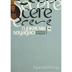 Şecere - Soltanşa Atanıyazov - Ötüken Neşriyat