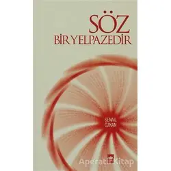 Söz Bir Yelpazedir - Senail Özkan - Ötüken Neşriyat