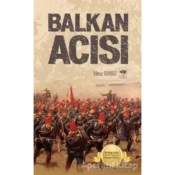 Balkan Acısı - Yılmaz Gürbüz - Ötüken Neşriyat