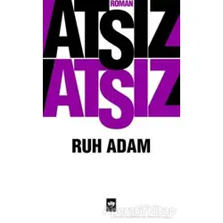 Ruh Adam - Hüseyin Nihal Atsız - Ötüken Neşriyat