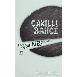 Çakıllı Bahçe - Hayati Ateş - Ötüken Neşriyat