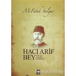 Hacı Arif Bey - M. Fatih Salgar - Ötüken Neşriyat