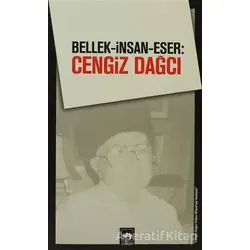 Bellek-İnsan-Eser: Cengiz Dağcı - Nesrin Sarıahmetoğlu - Ötüken Neşriyat