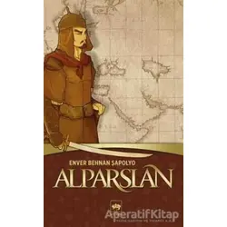Alparslan - Enver Behnan Şapolyo - Ötüken Neşriyat