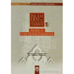İslam Dini ve Mezhepleri Tarihi 4: Felsefe ve Eylem Olarak Tarikatçılık