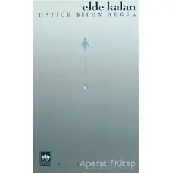 Elde Kalan - Hatice Bilen Buğra - Ötüken Neşriyat