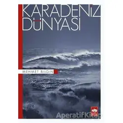 Karadeniz Dünyası - Mehmet Bilgin - Ötüken Neşriyat