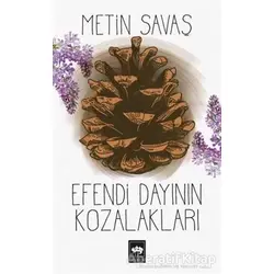 Efendi Dayının Kozalakları - Metin Savaş - Ötüken Neşriyat