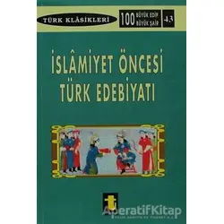 İslamiyet Öncesi Türk Edebiyatı - Kolektif - Toker Yayınları